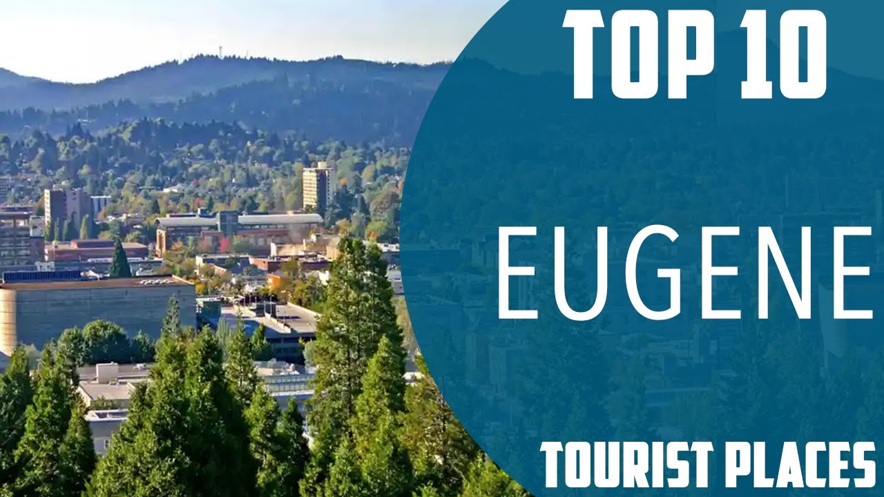 Top 10 Best Tourist Places to Visit in Eugene | USA - English