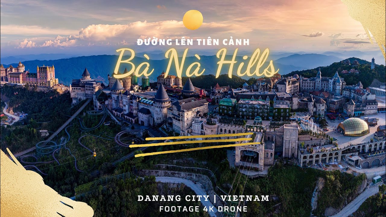 BÀ NÀ Hills lung linh huyền ảo trên như chốn bồng lai | Địa điểm du lịch nổi tiếng Đà Nẵng