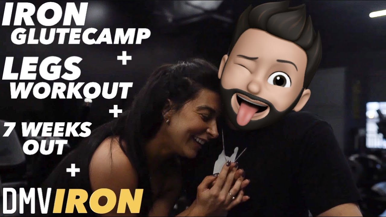7 Weeks Out | IRON GLUTECAMP | Legs Workout | DMV IRON GYM