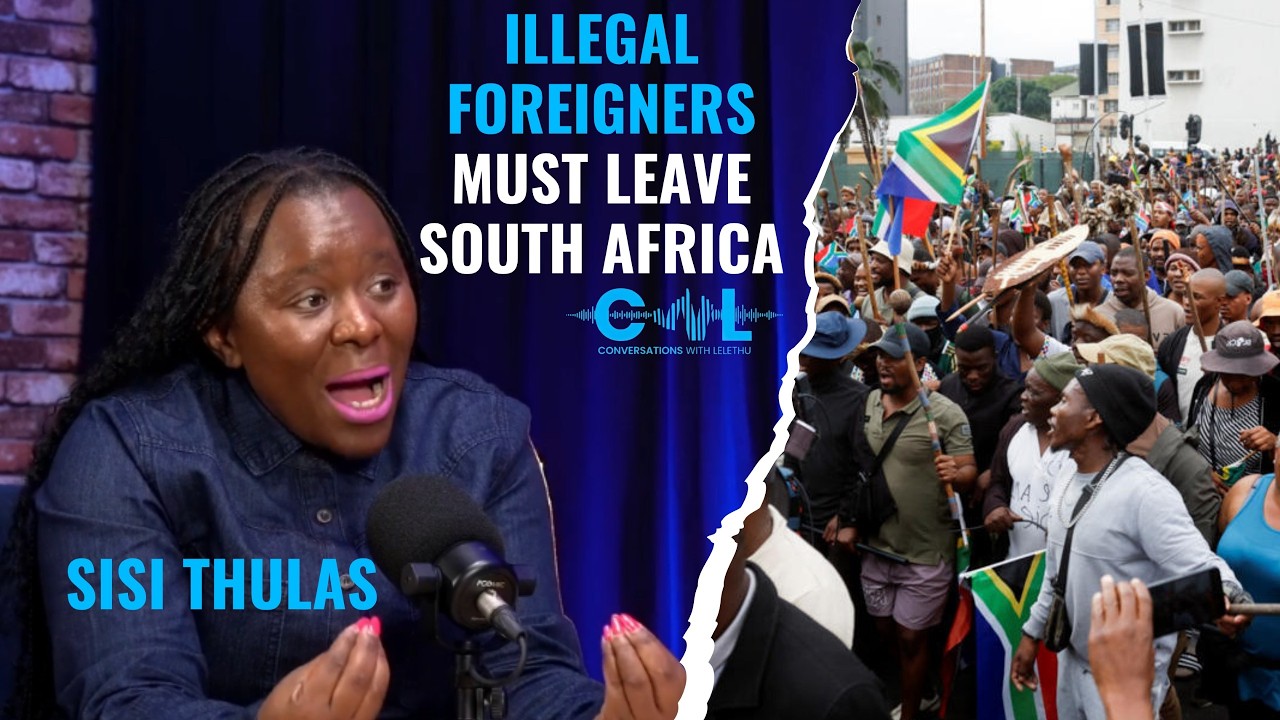 Sisi Thulas: All Undocumented Foreigners Must Leave South Africa.