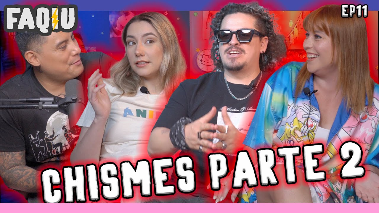 FAQIU EP11 Me inventaron que soy lesbiana
