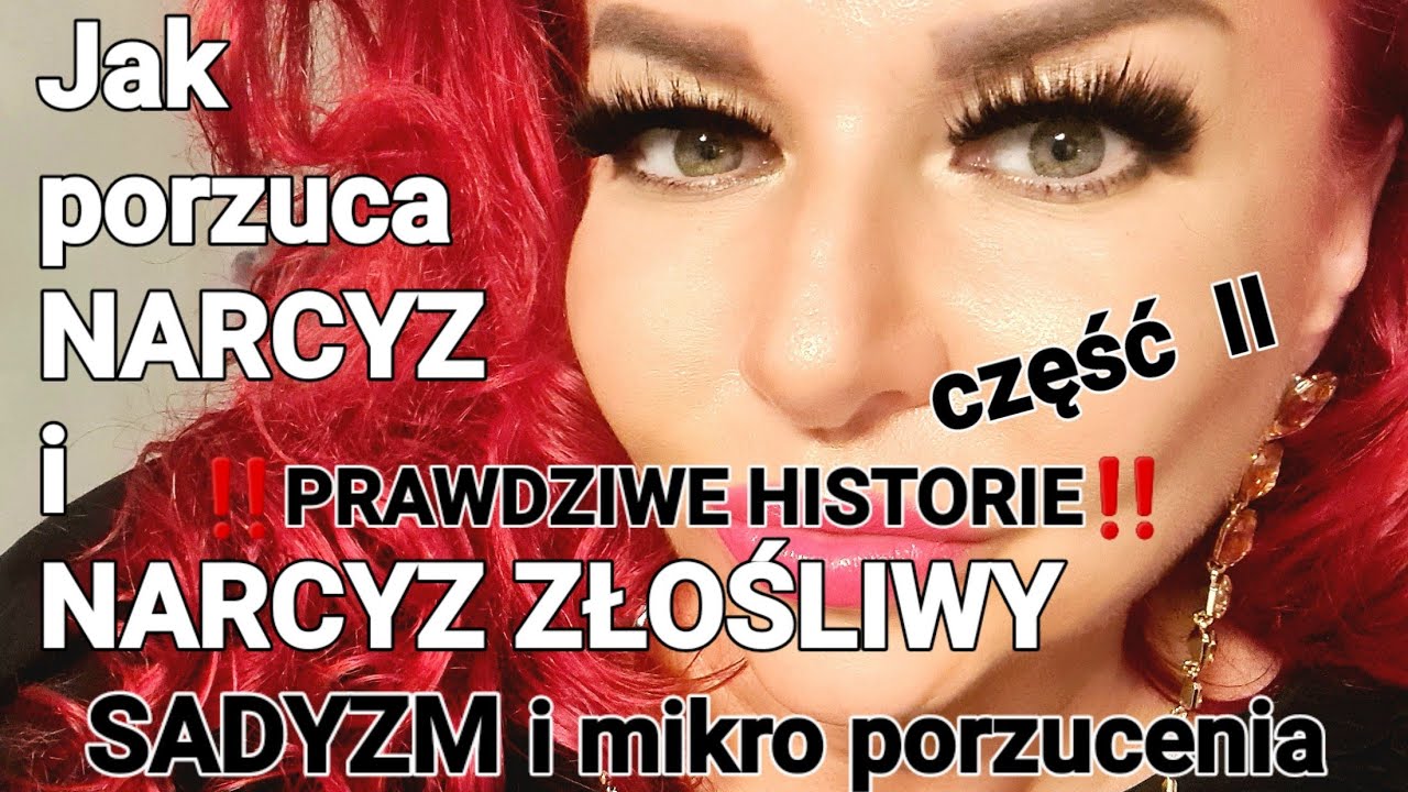 Jak porzuca NARCYZ część II - mikro porzucenia i okrucieństwo porzucenia przez narcyza złośliwego