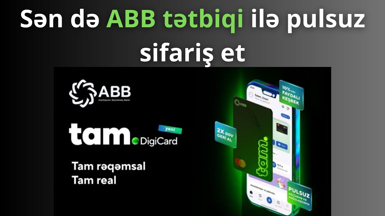 ABB tetbiqinde onlayn Tam Digi Kart sifarisi / Tam Diji Kart sifaris etmek / Digi Kart nedir / SIMA