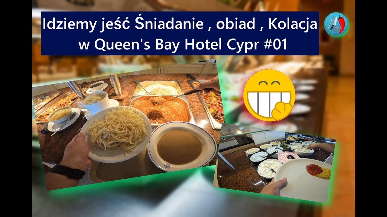 Idziemy jeść Śniadanie , obiad , Kolacja w Queen's Bay Hotel Cypr #01