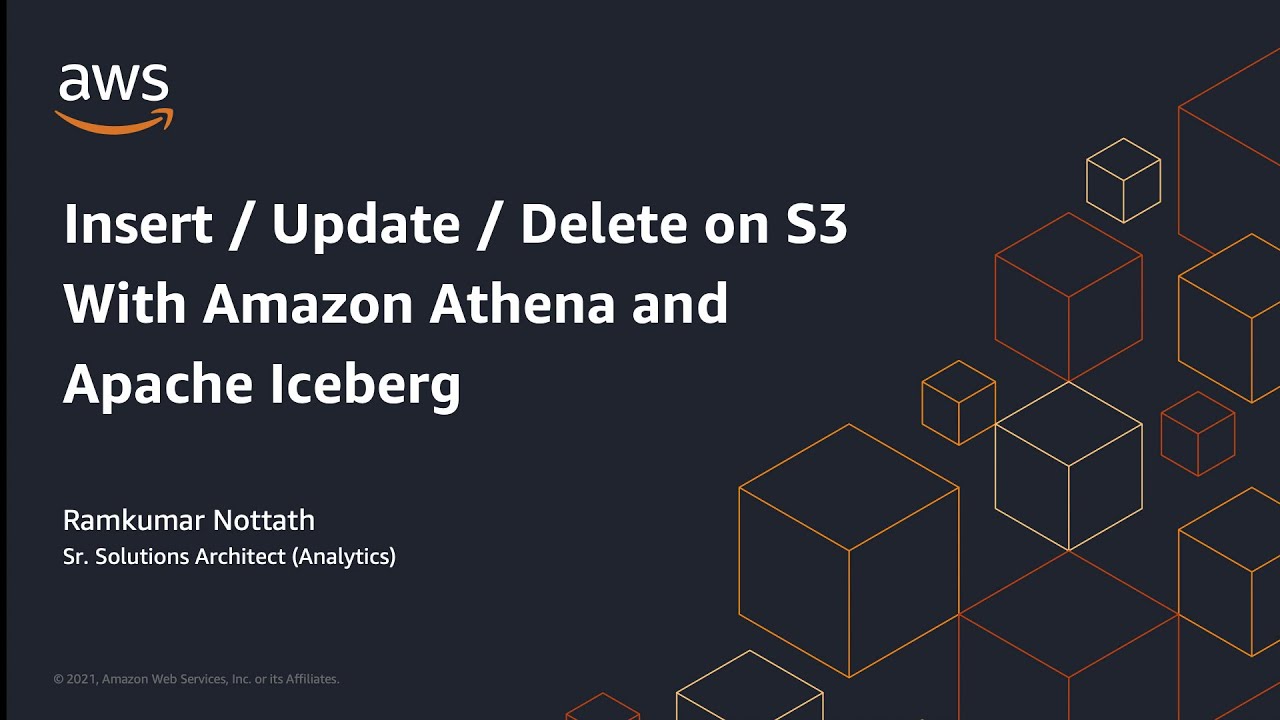Insert / Update / Delete on S3 With Amazon Athena and Apache Iceberg | Amazon Web Services
