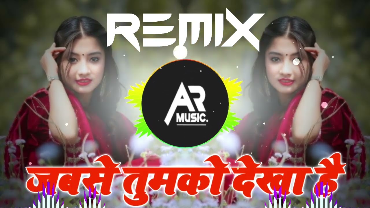 Jab se Tumko Dekha Hai | Hindi dj songs |Dj songs 