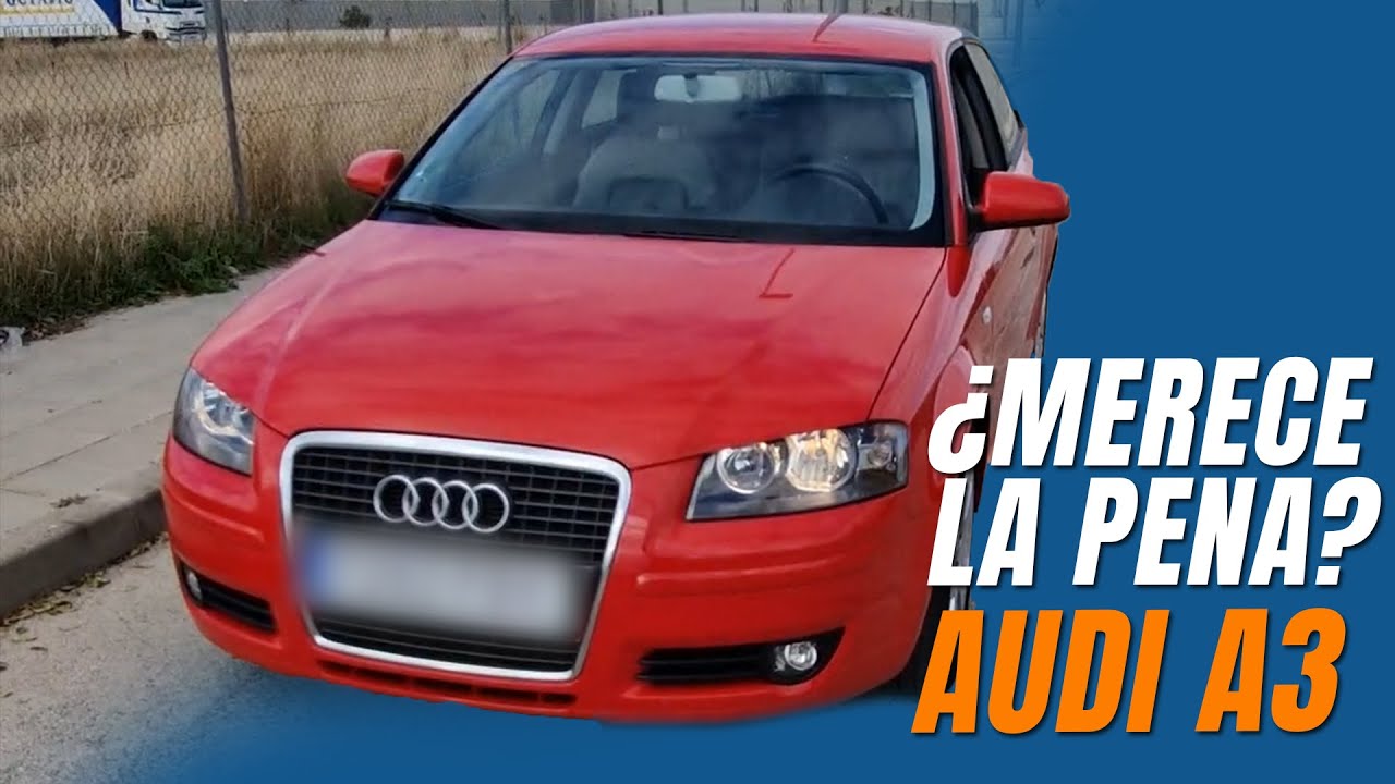 ¿Merece la pena un Audi A3 con muchos años? 🤔