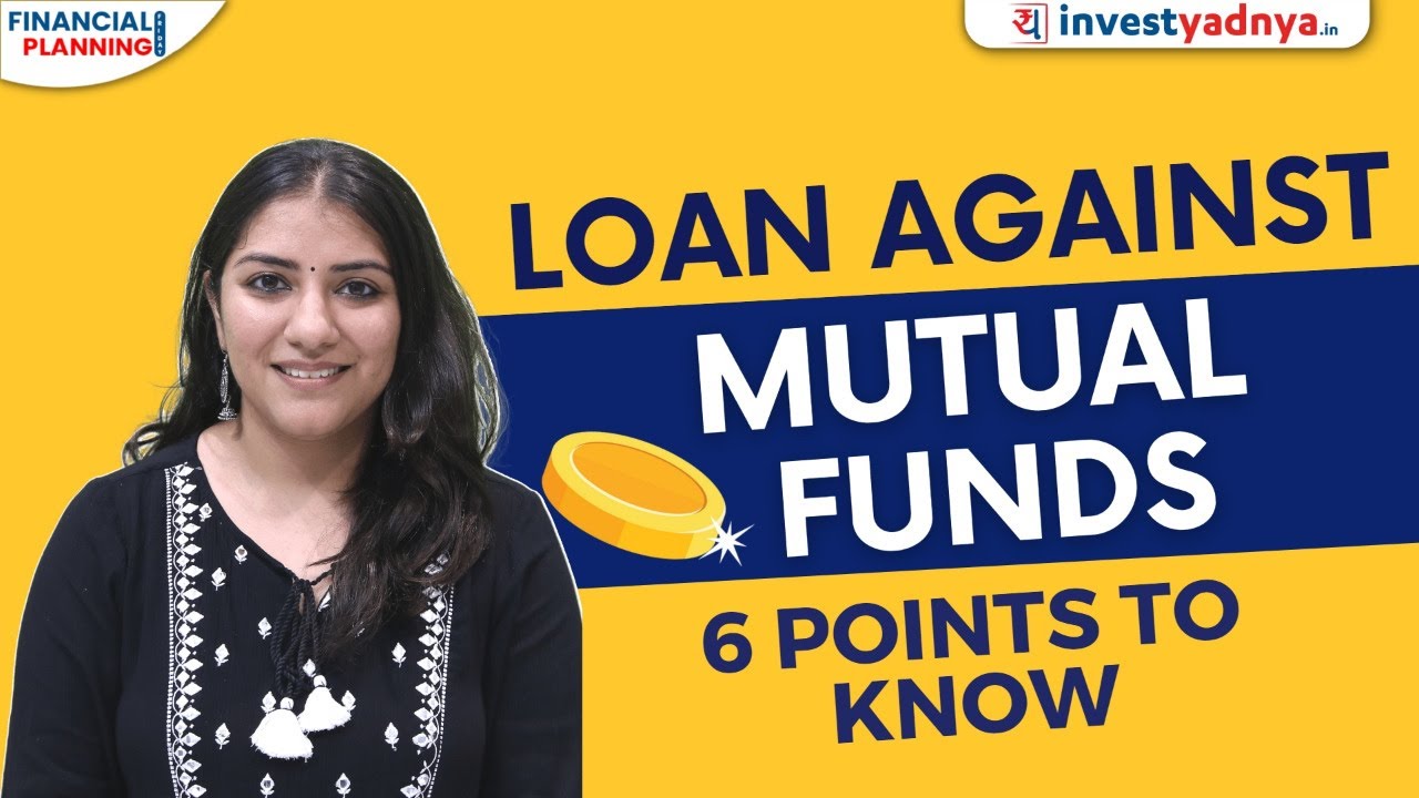 Loan Against Mutual Funds | 6 Points To Know | Aastha Khurana