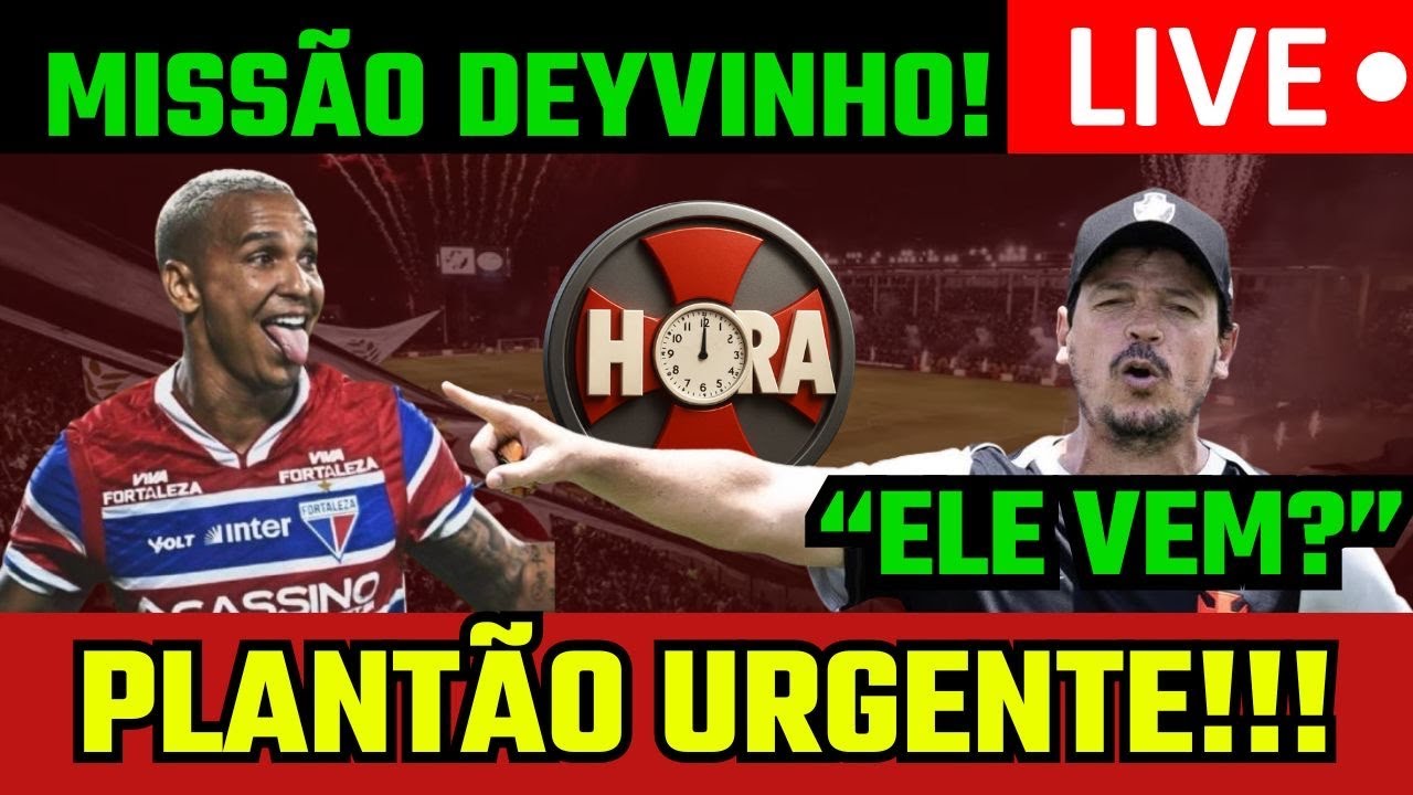 PLANTÃO URGENTE!! DEYVERSON NA MIRA DO VASCO ?