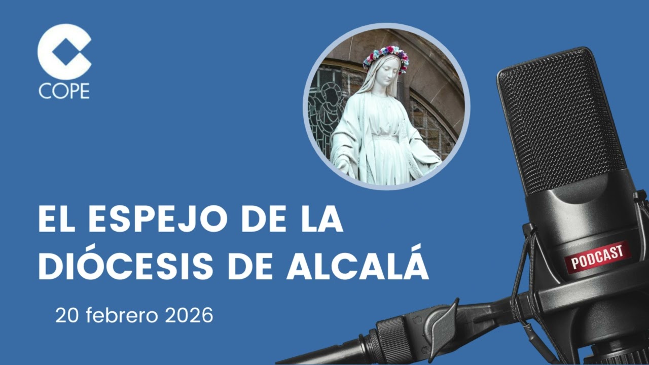 El Espejo de la Diócesis de Alcalá de Henares (20 de febrero de 2026)