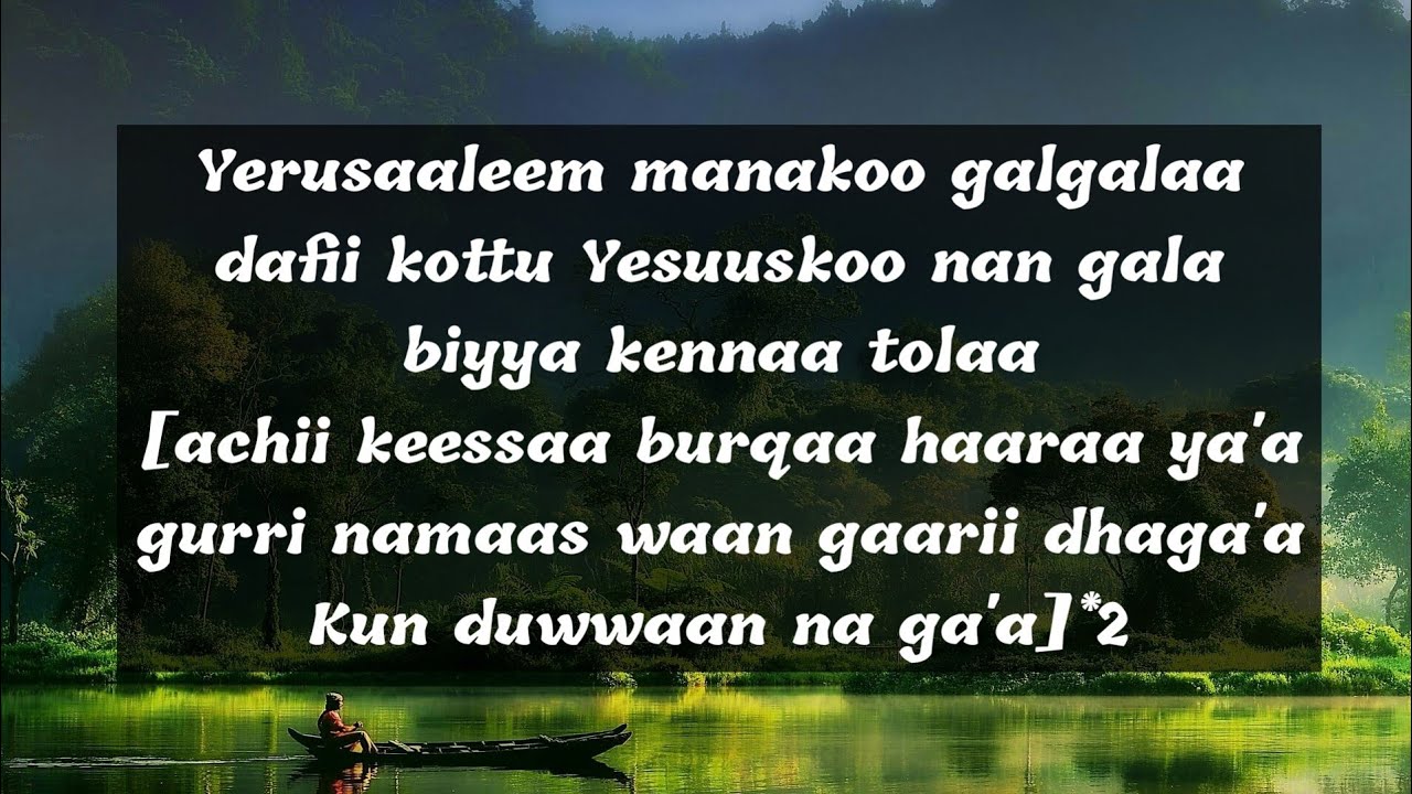 Yerusaalem manakoo galgala | Addisuu Waayimaa (lyrics)