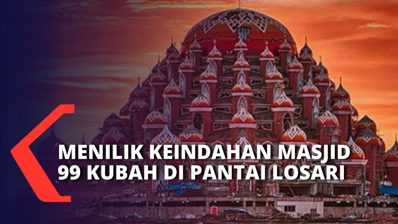 Jadi Lambang Asmaul Husna, Masjid 99 Kubah di Makassar Jadi Lokasi Wisata Religi Pilihan!