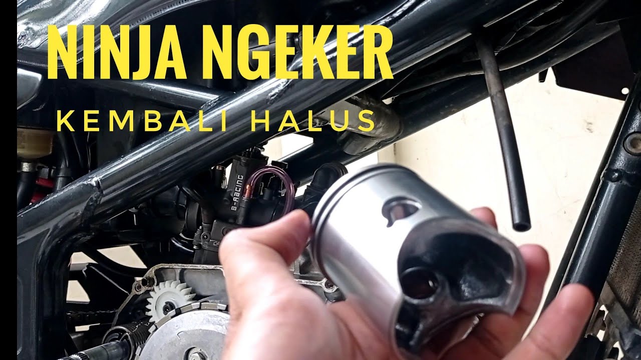 Ninja RR ngeker ,check block mesin , minta naik piston ke B75