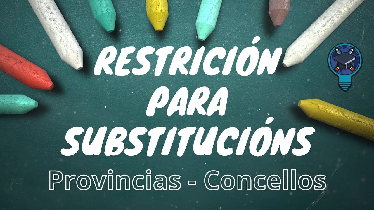 🚫 RESTRICIÓN para SUBSTITUCIÓNS: provincias e concellos