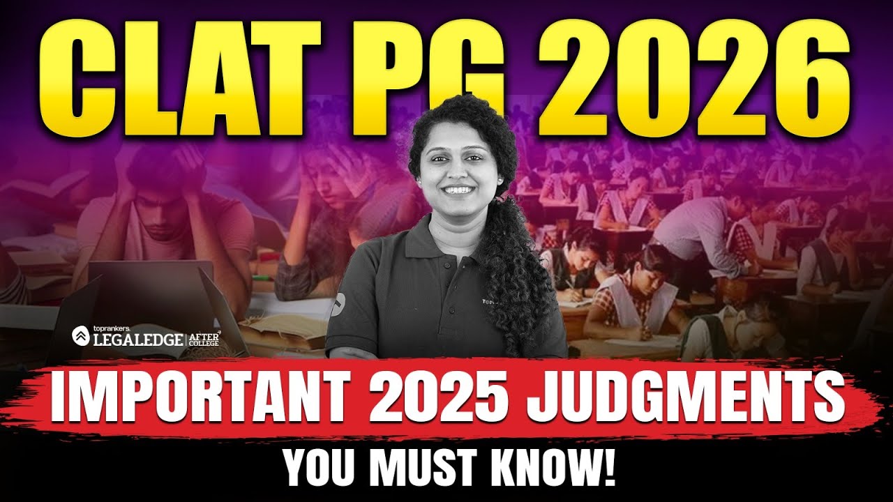 CLAT PG 2026: Most Important Judgments of 2025 | Must-Know Cases for LLM Aspirants!