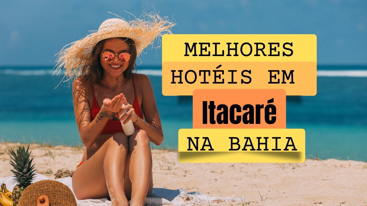 Melhores Hotéis em Itacaré na Bahia