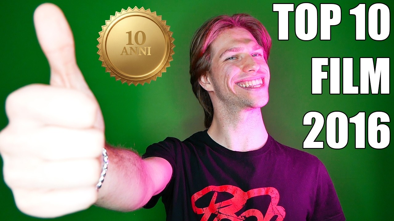 TOP 10 FILM del 2016 (10 Anni Dopo)