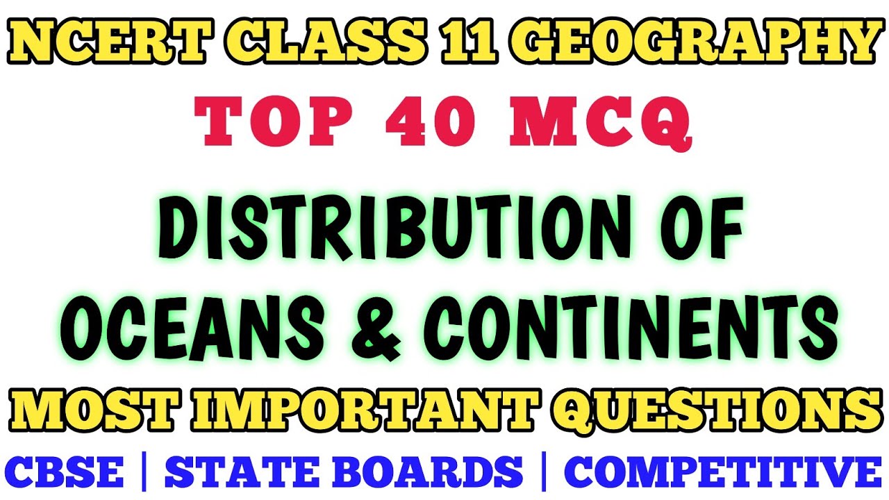 Best MCQ Class 11 DISTRIBUTION OF OCEANS AND CONTINENTS // Geography MCQ