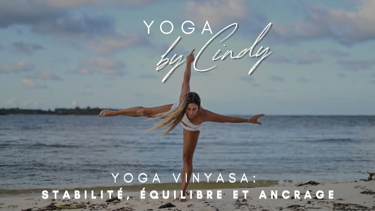 Stabilité, équilibre et ancrage - Yoga vinyasa