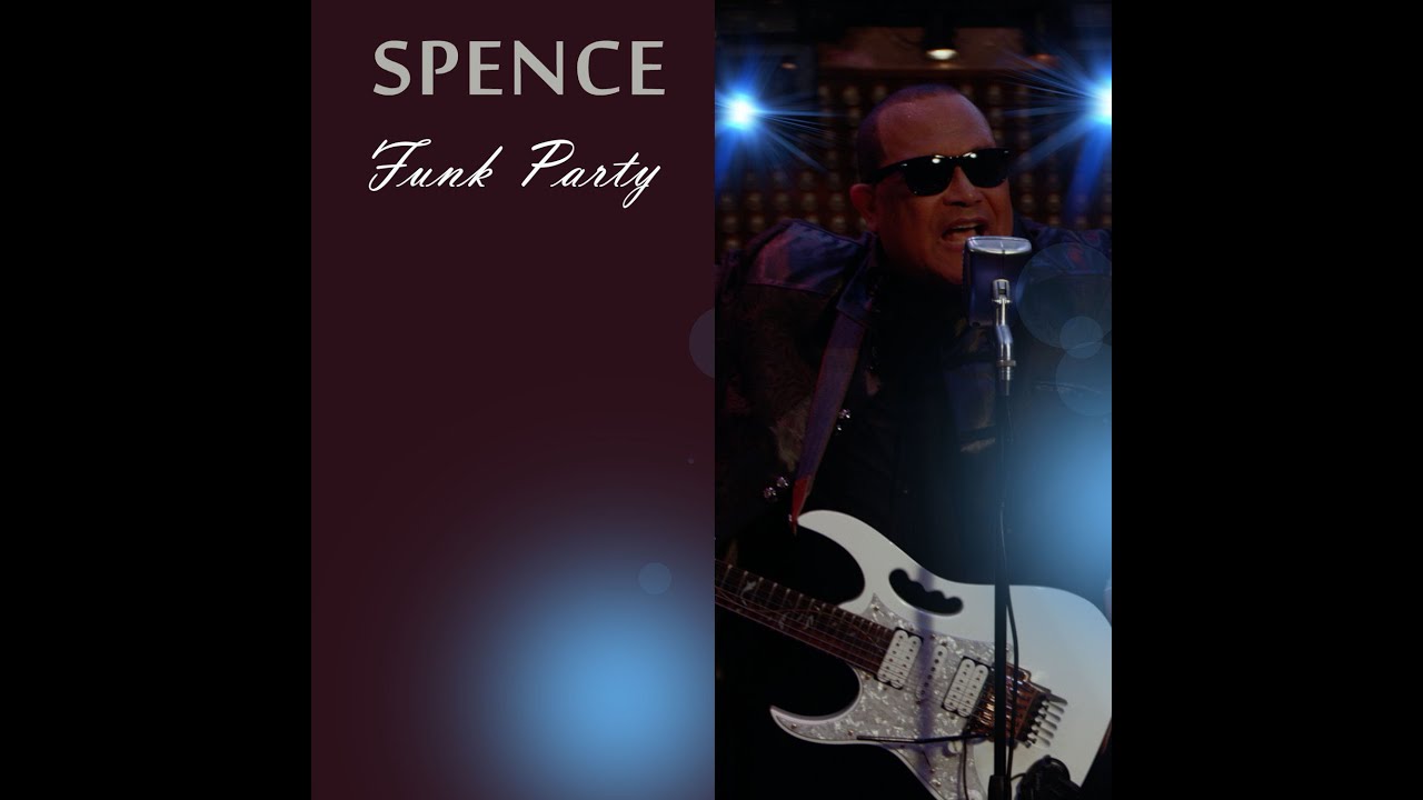 Spence - Funk Party (Official Video)