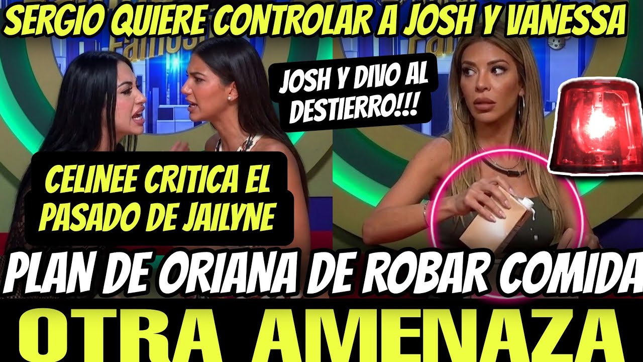 🔥CELINEE ATACA A JAILYNE🔥ORIANA ROBA LECHE🔥JOSH Y DIVO DESTIERRO🔥LA CASA DE LOS FAMOSOS 6 EN VIVO