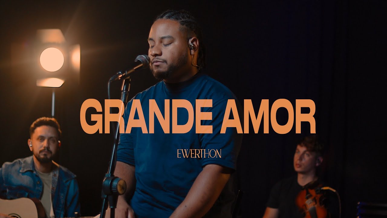GRANDE AMOR | EWERTHON QUEIROZ