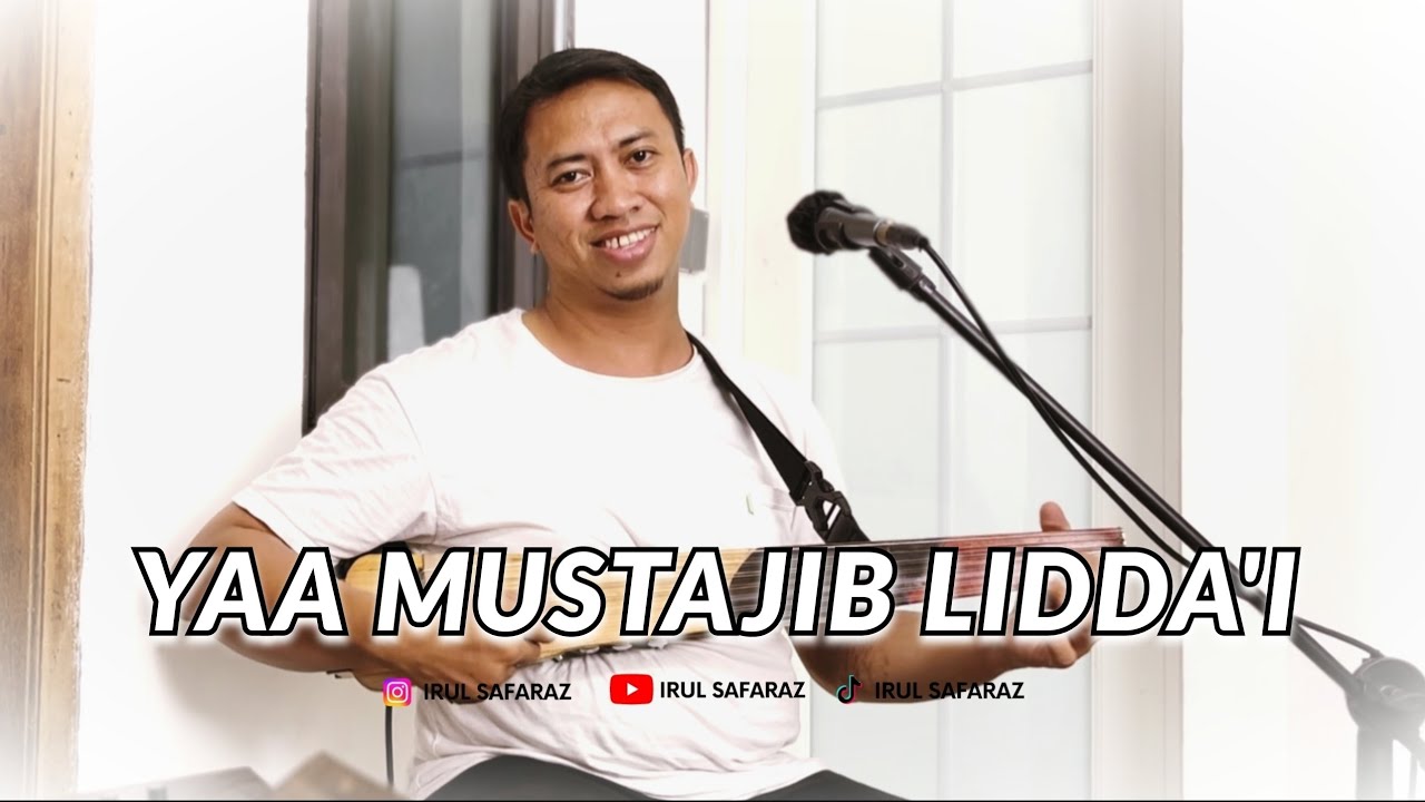 YAA MUSTAJIB LIDDA'I - يا مستجيب - IRUL SAFARAZ
