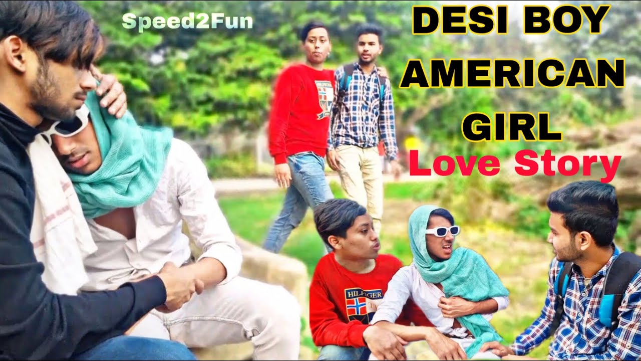 DESI BOY AMERICAN GIRL ' LOVE STORY ❤️ | Speed2fun | Couple prank | COMEDY VIDEO | #funnyvideo #4k