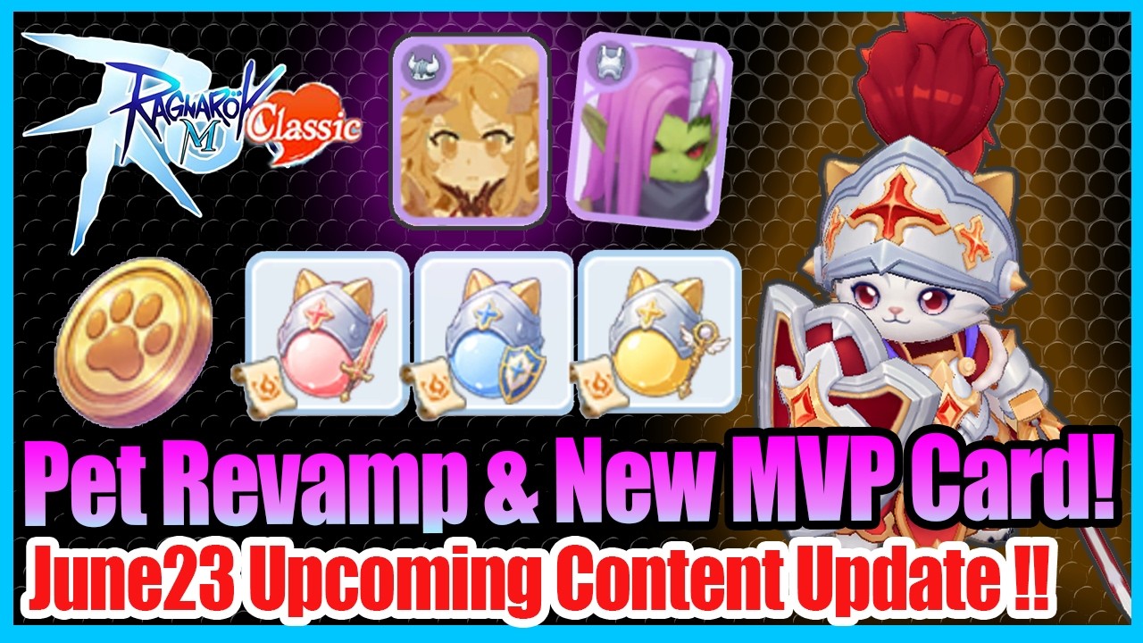 Pet Revamp & New MVP Card!! June23 Update Sneak Peek!! [Ragnarok Mobile Classic]