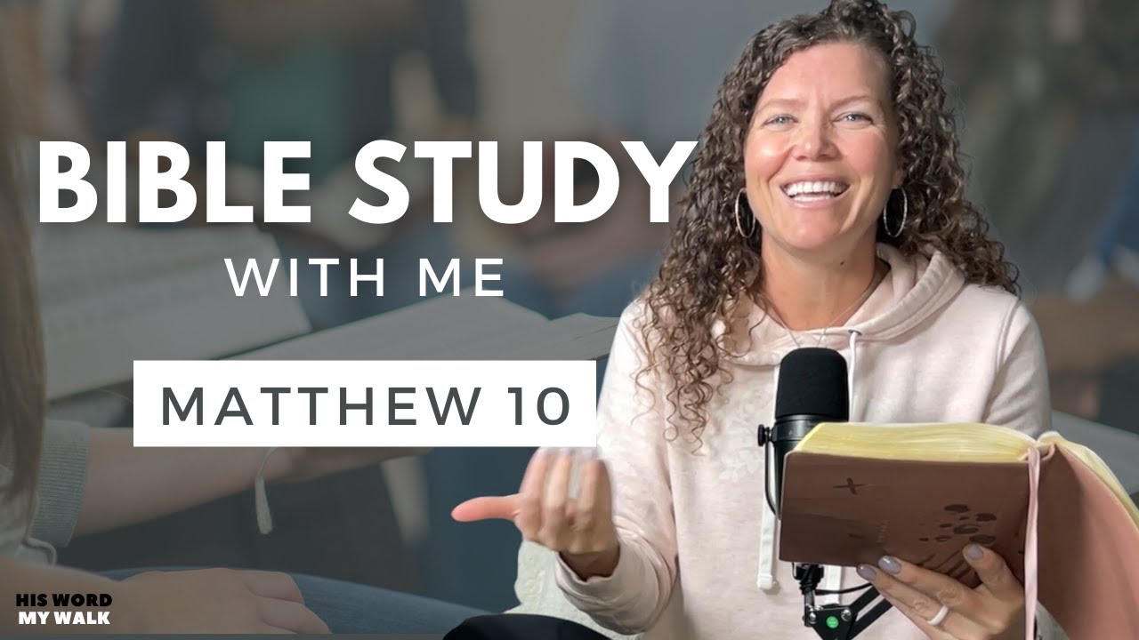 Matthew 10 | Who Are The 12 Apostles of Jesus? [Bible Study WITH ME]