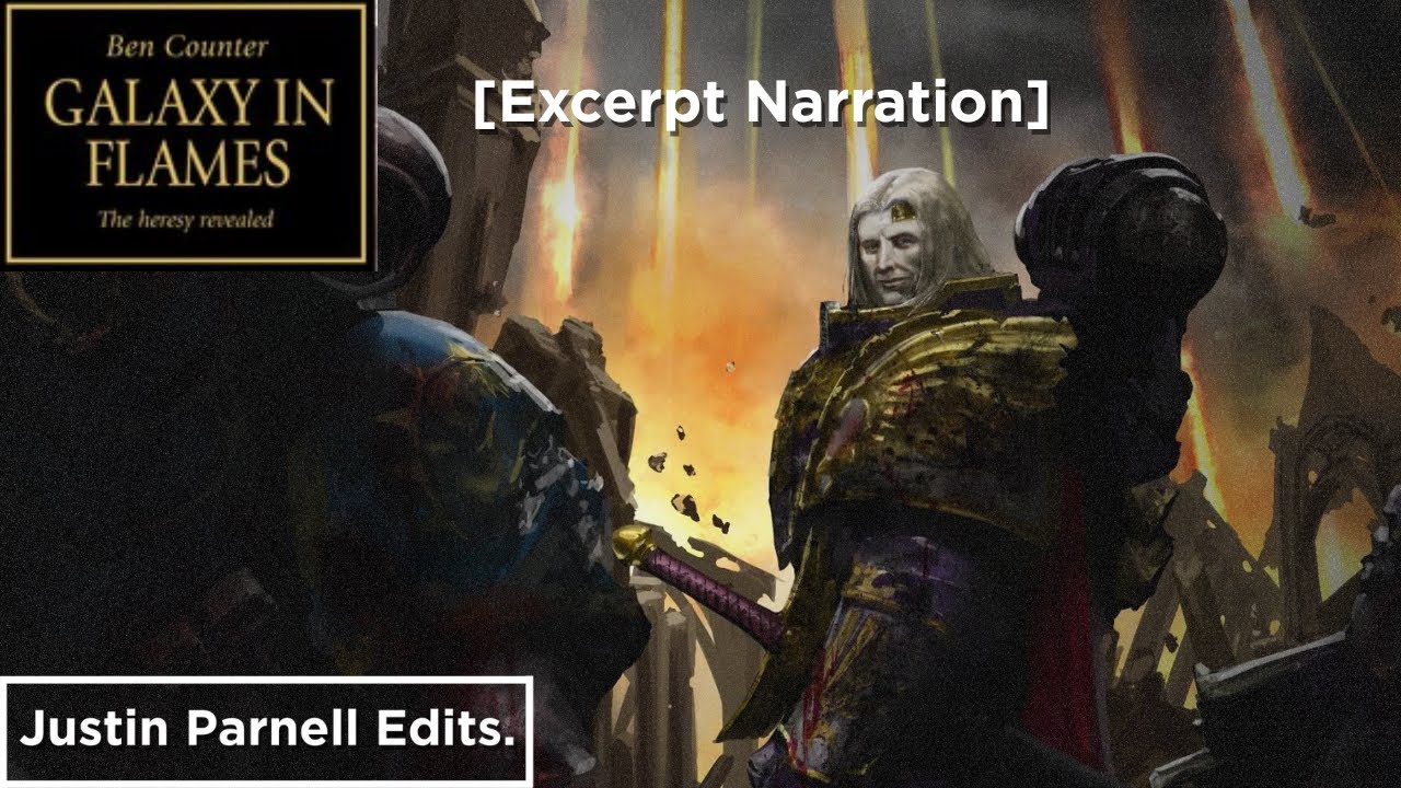 Voiceover: Horus Heresy: Galaxy In Flames - Saul Tarvitz Last Stand [Excerpt Narration]