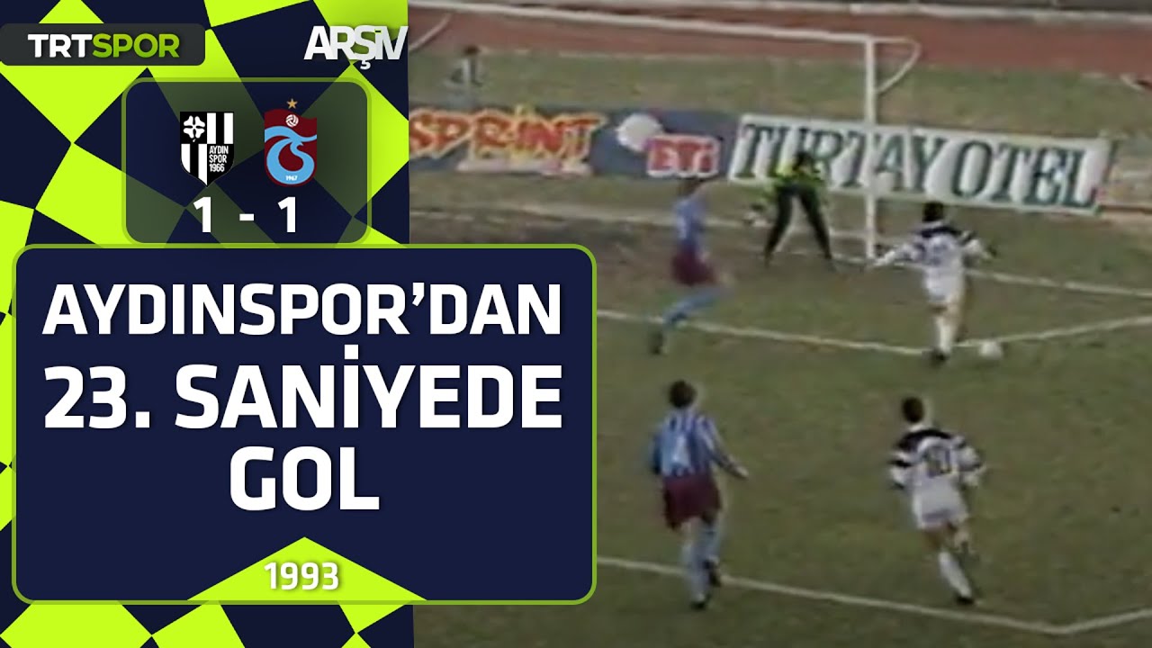 Aydınspor - Trabzonspor: 1-1 (1992-93 sezonu) Aydınspor'dan 23. saniye gol&uuml;