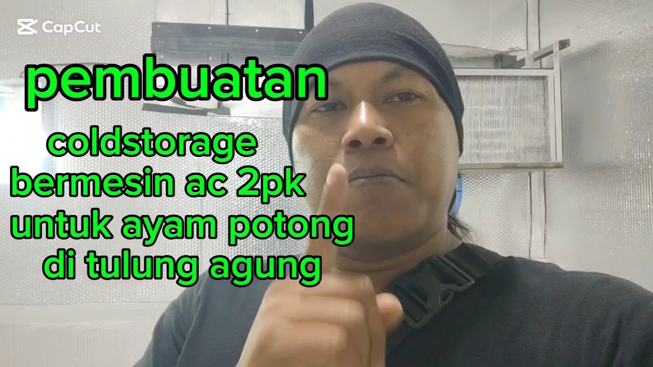 PEMBUATAN COLDSTORAGE BERMESIN AC 2PK. DI TULUNG AGUNG