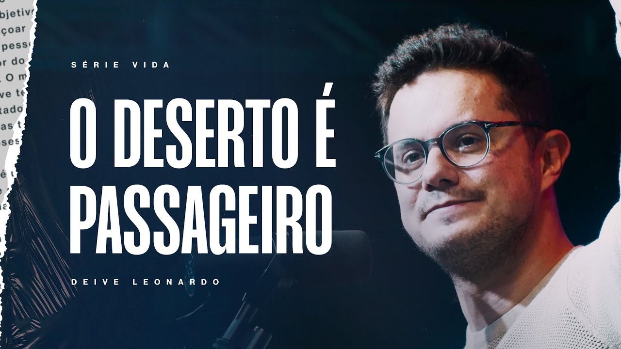 O Deserto é passageiro | Deive Leonardo