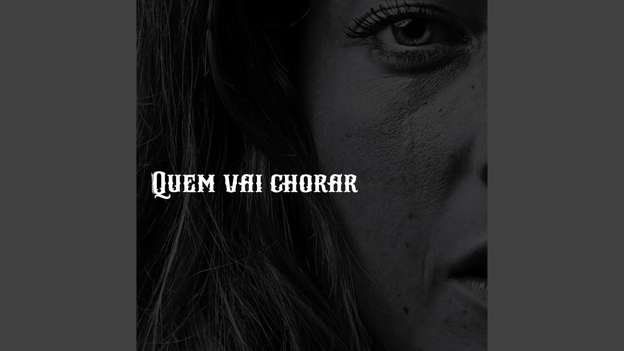 Quem Vai Chorar