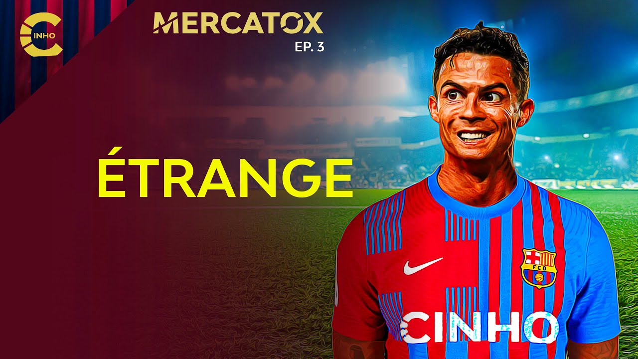 L'&Eacute;TRANGE rumeur CRISTIANO RONALDO au FC Barcelone Bar&ccedil;a