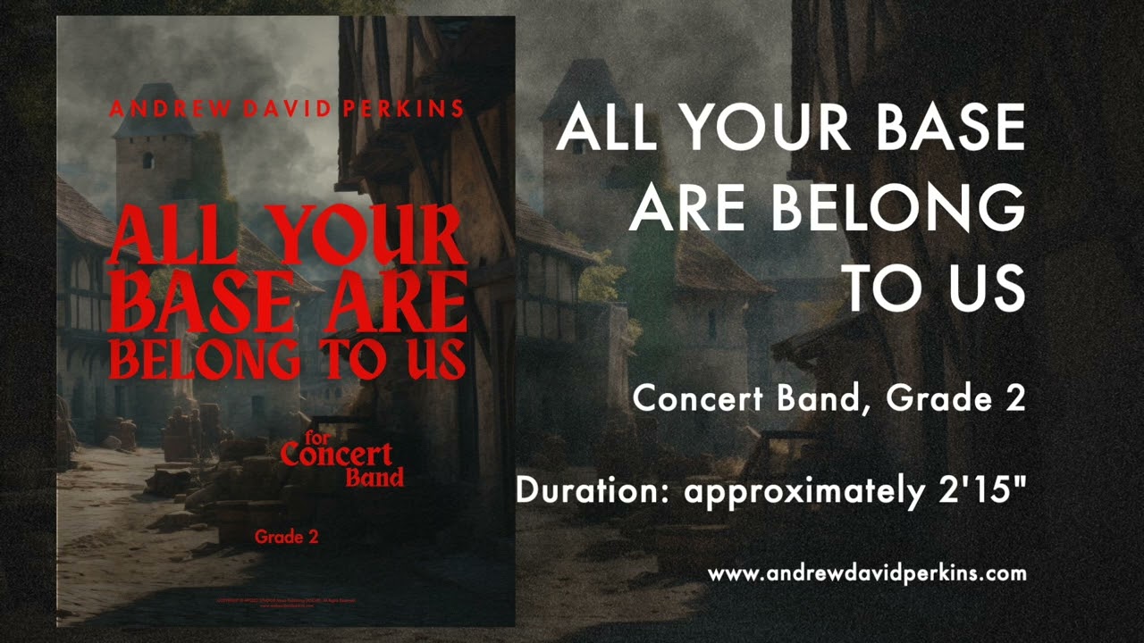 ALL YOUR BASE ARE BELONG TO US - Andrew David Perkins