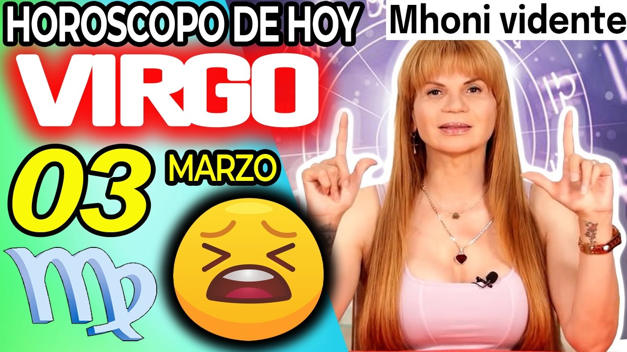 VIRGO ♍PREPARATE😫PARA UNA NOTICIA MUY FUERTE🆘😤 Hor&oacute;scopo De Hoy 3 De Marzo 2026 | Mhoni Vidente