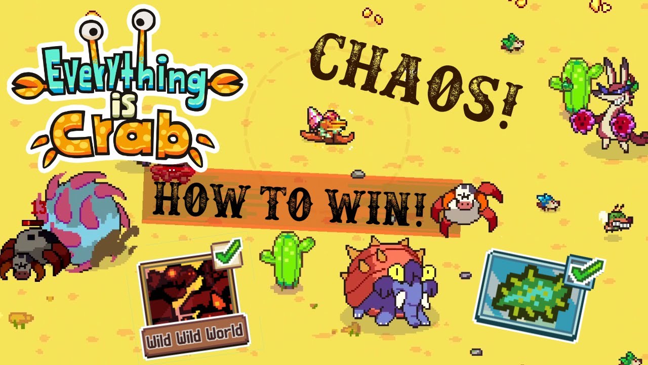 How to Beat Wild Wild World | Everything is Crab