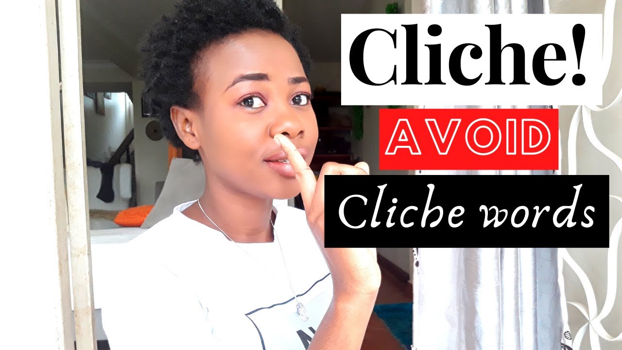 Ten Most Overused Cliche Words/Phrases you should Ditch/Cut out of your Vocabulary. New Writers.