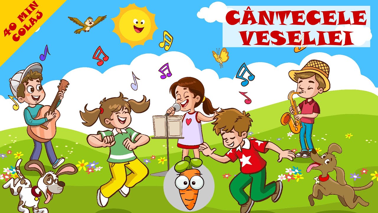 Cântecele Veseliei - 40 Minute Colaj Cântece Pentru Copii