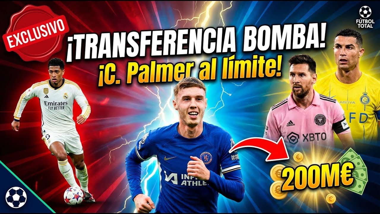 ¡TRANSFERENCIAS DE FÚTBOL 2026! Palmer, Camavinga, Larson y todas las noticias del mercado