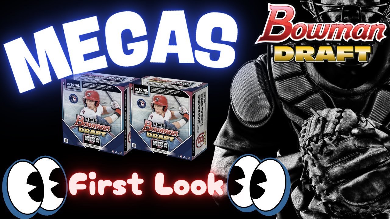 🔥 FIRST LOOK! - 2025 Bowman Draft MEGA BOXES🔥