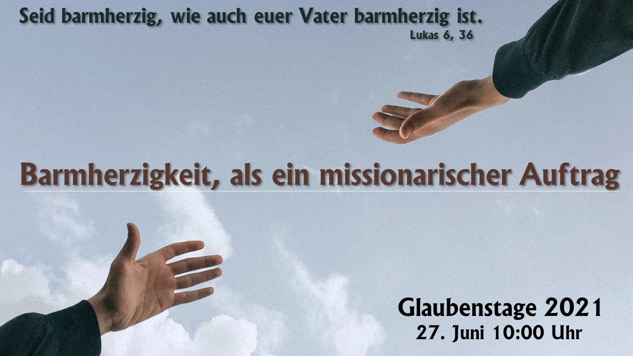 3. Glaubenstage 2021 | Thema: Barmherzigkeit, als ein missionarischer Auftrag