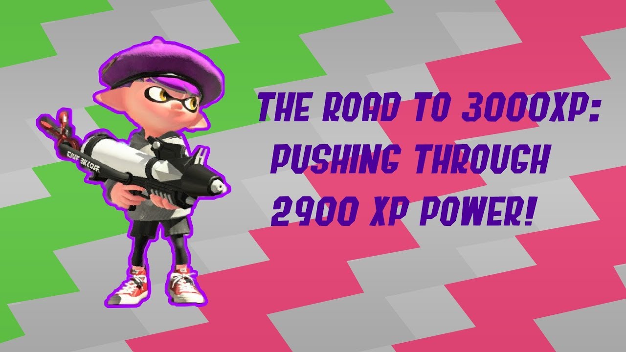 Splatoon 2: The Road to 3000XP: Pushing Through 2900 XP Power!