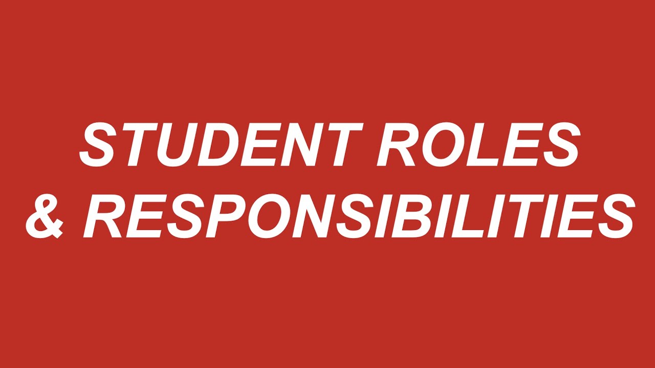 Student Roles & Responsibilities