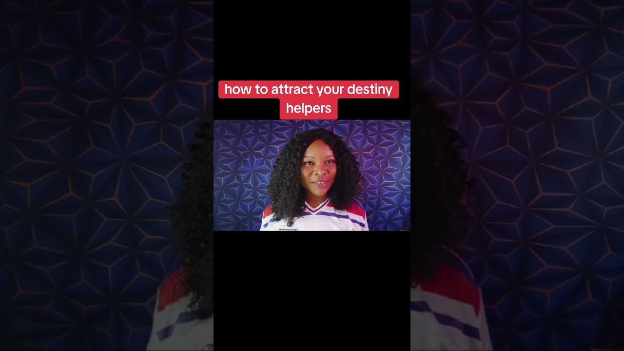 How to attract your destiny helpers