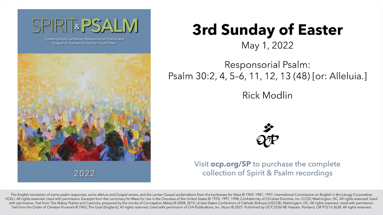 Spirit & Psalm - 3rd Sunday of Easter, 2022 - Year C - Psalm 30 - Modlin