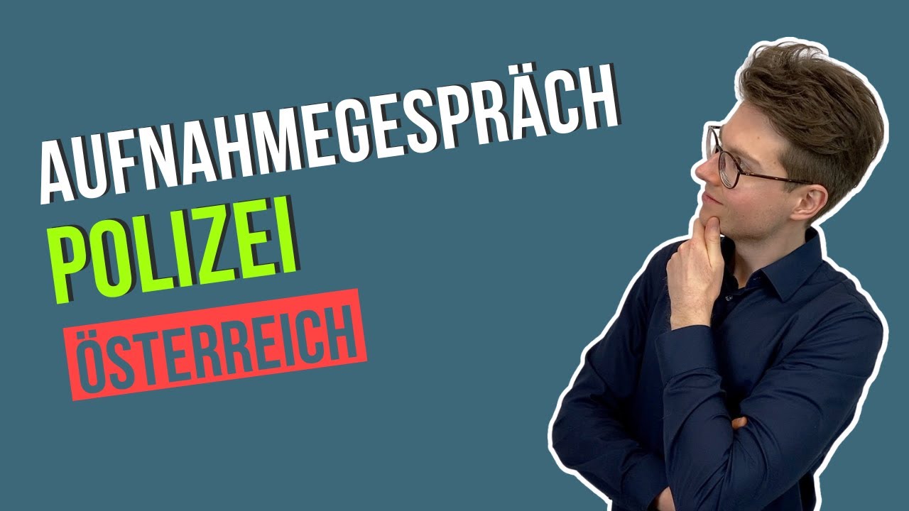 Das Aufnahmegespräch der Polizei Österreich | Einfach erklärt von Plakos