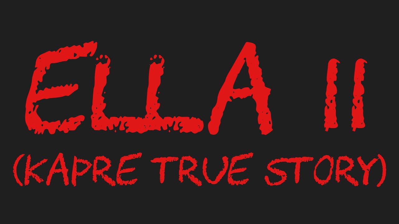 ELLA II (Kapre True Story)